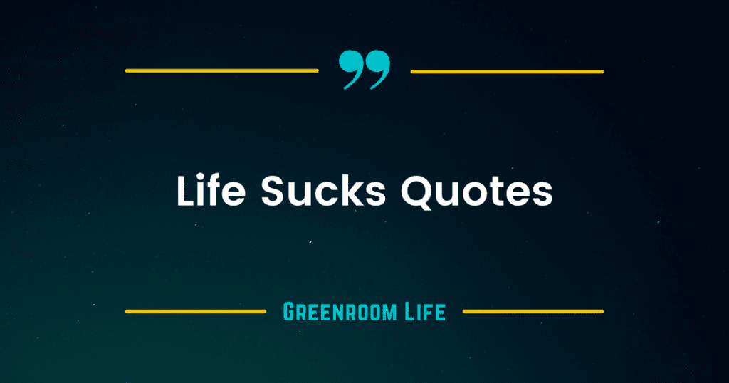 Life sucks quotes