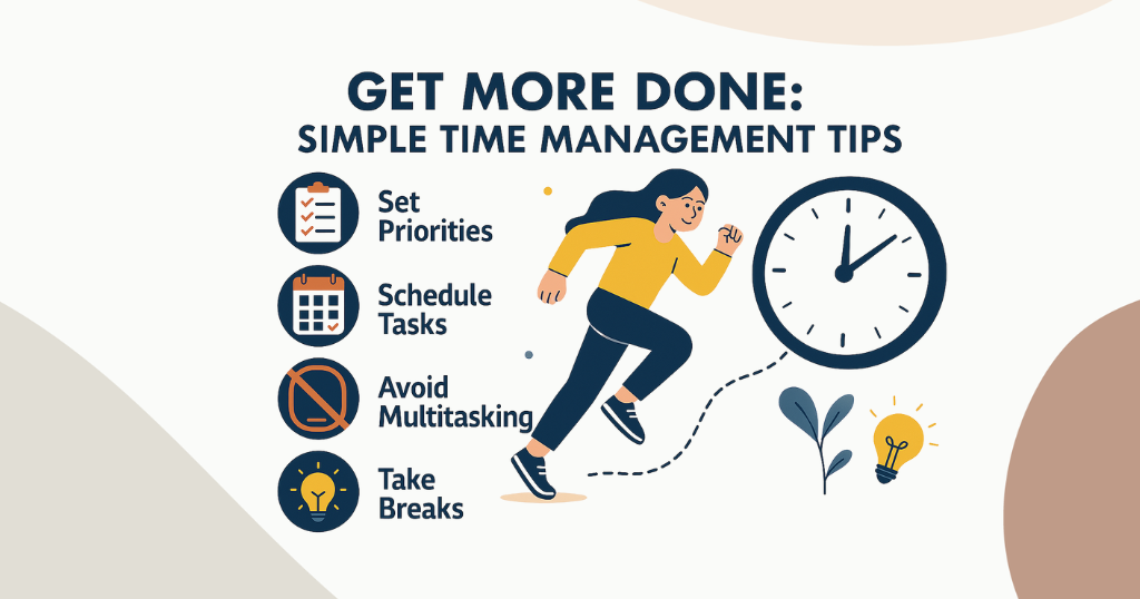 Get More Done: Simple Time Management Tips